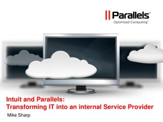 Intuit and Parallels: Transforming IT into an internal Service Provider