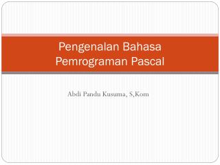 Pengenalan Bahasa Pemrograman Pascal