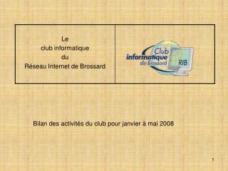 Bilan des activités du club pour janvier à mai 2008