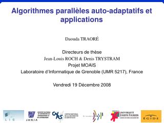 Algorithmes parallèles auto-adaptatifs et applications