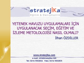 YETENEK HAVUZU UYGULAMALARI İÇİN UYGULANACAK SEÇİM, EĞİTİM VE İZLEME METOLOLOJİSİ NASIL OLMALI?