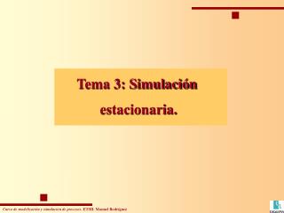 Tema 3: Simulación estacionaria.