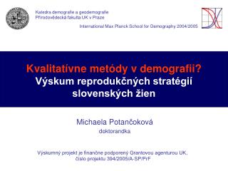 Kvalitat ívne metódy v demografii? Výskum reprodukčných stratégií slovenských žien