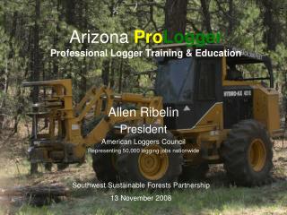 Arizona Pro Logger Professional Logger Training &amp; Education