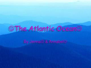  The Atlantic Ocean 