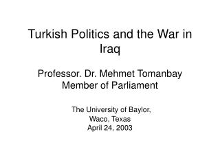 Turkish Politics and the War in Iraq