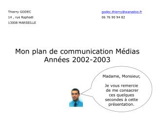 Mon plan de communication Médias Années 2002-2003