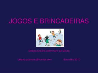 JOGOS E BRINCADEIRAS