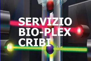 SERVIZIO BIO-PLEX CRIBI