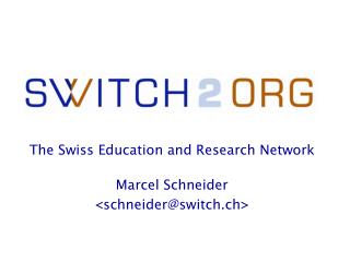 Marcel Schneider &lt;schneider@switch.ch&gt;