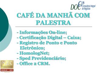 CAFÉ DA MANHÃ COM PALESTRA