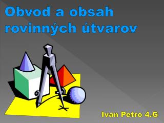 Obvod a obsah rovinných útvarov