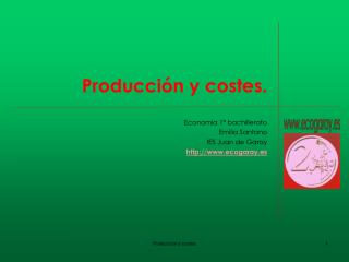 Producción y costes.