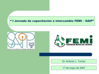 “ I Jornada de capacitación e intercambio FEMI – SAIP”