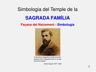 Simbologia del Temple de la SAGRADA FAMÍLIA Façana del Naixement - Simbologia