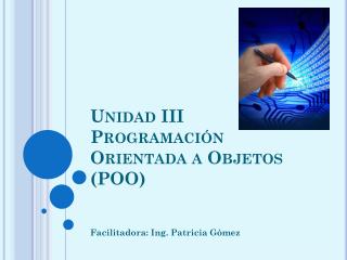 Unidad III Programación Orientada a Objetos (POO)