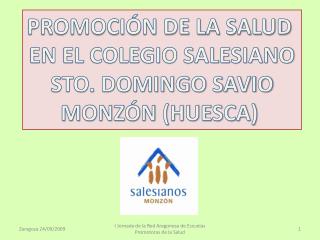 PROMOCIÓN DE LA SALUD EN EL COLEGIO SALESIANO STO. DOMINGO SAVIO MONZÓN (HUESCA)