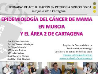 II JORNADAS DE ACTUALIZACIÓN EN PATOLOGÍA GINECOLÓGICA 6-7 junio 2013 Cartagena