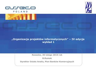 „Organizacja projektów informatycznych” – IV edycja wykład 1