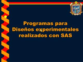 Programas para Diseños experimentales realizados con SAS