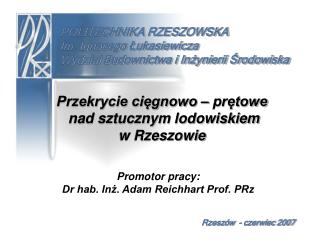 Przekrycie cięgnowo – prętowe nad sztucznym lodowiskiem w Rzeszowie