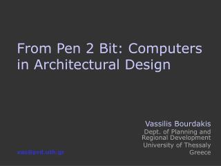 From Pen 2 Bit: Computers in Architectural Design