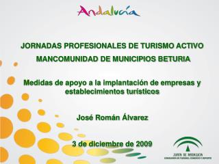 JORNADAS PROFESIONALES DE TURISMO ACTIVO MANCOMUNIDAD DE MUNICIPIOS BETURIA
