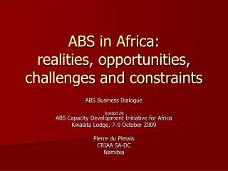 ABS in Africa: realities, opportunities, challenges and constraints