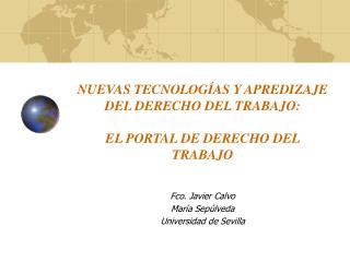 NUEVAS TECNOLOGÍAS Y APREDIZAJE DEL DERECHO DEL TRABAJO: EL PORTAL DE DERECHO DEL TRABAJO