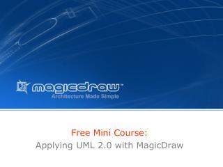 Free Mini Course: Applying UML 2.0 with MagicDraw