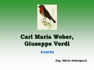 Carl Maria Weber, Giuseppe Verdi