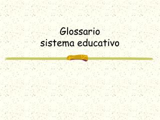 Glossario sistema educativo