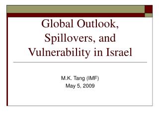 Global Outlook, Spillovers, and Vulnerability in Israel