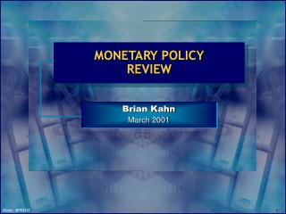 MONETARY POLICY REVIEW