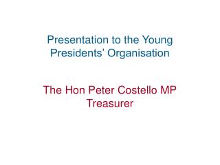 Presentation to the Young Presidents’ Organisation