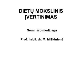 DIETŲ MOKSLINIS ĮVERTINIMAS