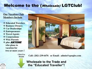 Welcome to the ( Wholesale) LGTClub!