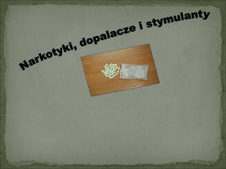 Narkotyki, dopalacze i stymulanty