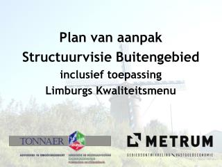 Plan van aanpak Structuurvisie Buitengebied inclusief toepassing Limburgs Kwaliteitsmenu