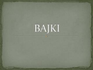 BAJKI