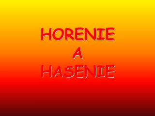 HORENIE A HASENIE