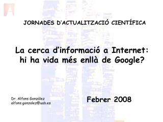 La cerca d’informació a Internet: hi ha vida més enllà de Google?