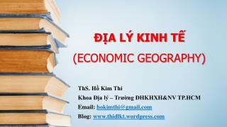 ĐỊA LÝ KINH TẾ (ECONOMIC GEOGRAPHY)