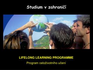 LIFELONG LEARNING PROGRAMME Program celoživotního učení