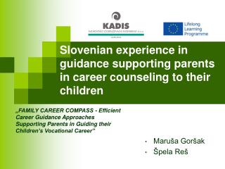 Slovenian experience in guidance supporting parents in career counseling to their children