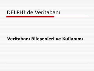 DELPHI de Veritabanı