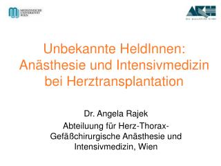 Unbekannte HeldInnen: Anästhesie und Intensivmedizin bei Herztransplantation