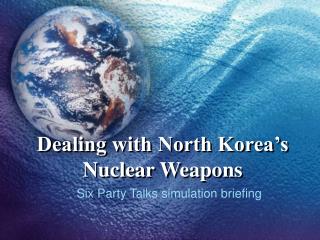 Dealing with North Korea’s Nuclear Weapons