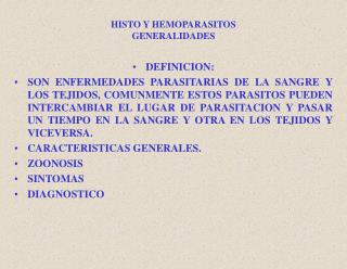 HISTO Y HEMOPARASITOS GENERALIDADES