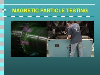 MAGNETIC PARTICLE TESTING